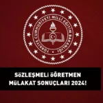SÖZLEŞMELİ ÖĞRETMENLİK MÜLAKAT SONUÇLARI