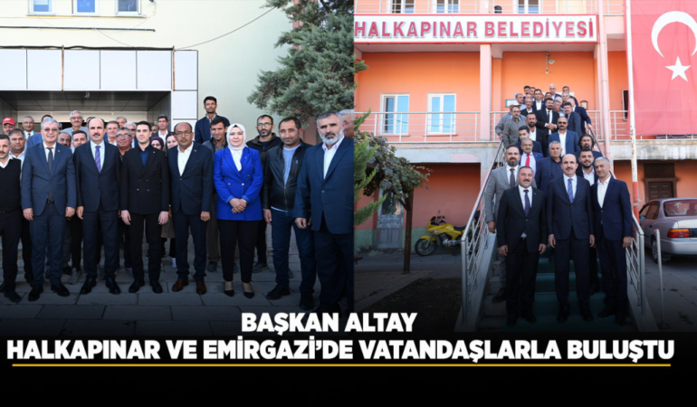 Başkan altay halkapınar ve emirgazi’de vatandaşlarla buluştu