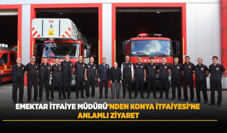 Emektar itfaiye müdürü’nden konya itfaiyesi’ne anlamlı ziyaret