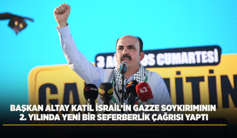 Başkan altay katil israil’in gazze soykırımının 2. yılında yeni bir seferberlik çağrısı yaptı