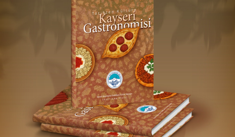 Kayseri Büyükşehir, Kadim Gastronominin Kitabını Yazdı