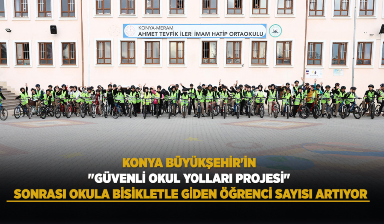 Konya büyükşehir'in "güvenli okul yolları projesi" sonrası okula bisikletle giden öğrenci sayısı artıyor
