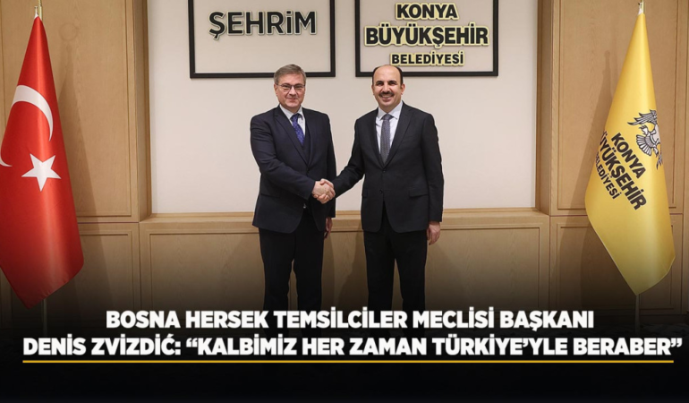 Bosna hersek temsilciler meclisi başkanı denis zvizdiĆ: kalbimiz her zaman türkiye’yle beraber