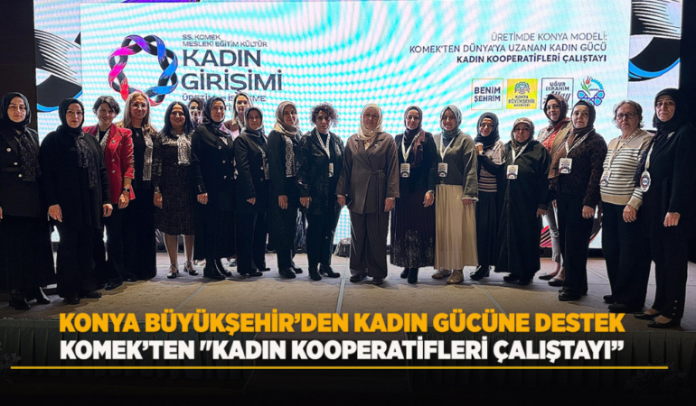Komek’ten "kadın kooperatifleri çalıştayı