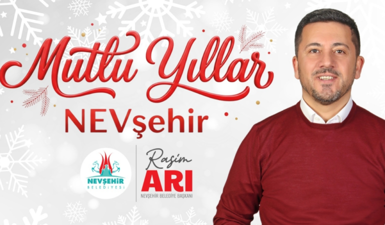 Nevşehir Belediye Başkanımız Rasim Arı’dan Yeni Yıl Mesajı