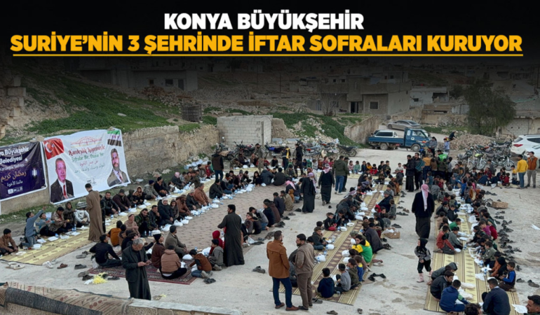 Başkan altay: suriye’de iftar sofraları kurarak kardeşlerimizle buluşmanın huzurunu yaşıyoruz