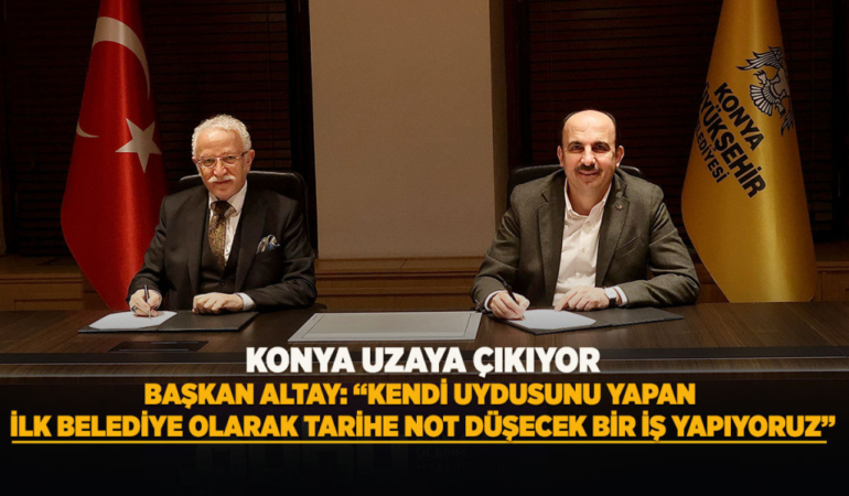 Başkan altay: kendi uydusunu yapan ilk belediye olarak tarihe not düşecek bir iş yapıyoruz
