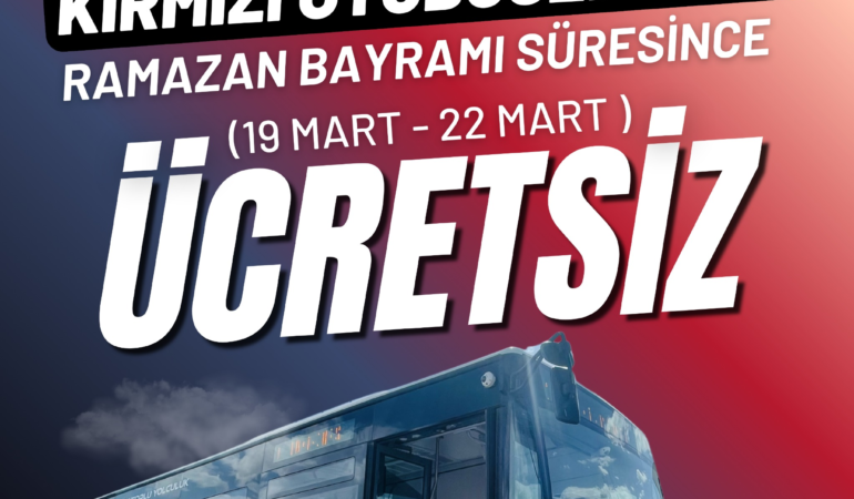 Ramazan bayramı’nda kırmızı otobüsler ücretsiz hizmet verecek