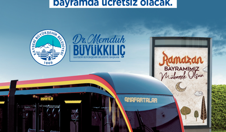 Başkan Büyükkılıç’tan Bayram Müjdesi: Tramvaylar 3 Gün Ücretsiz
