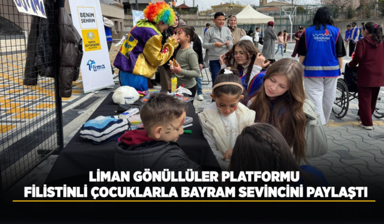 Liman gönüllüler platformu, filistinli çocuklarla bayram sevincini paylaştı