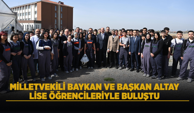 Milletvekili baykan ve başkan altay lise öğrencileriyle buluştu