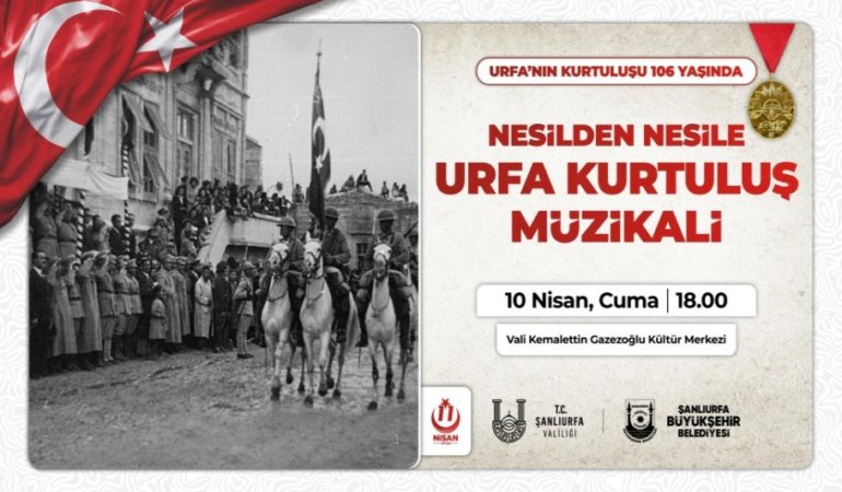 ŞANLIURFA’NIN KURTULUŞUNUN 106. YILI COŞKUYLA KUTLANACAK