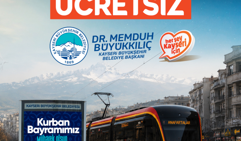 Başkan Büyükkılıç’tan Kurban Bayramı Müjdesi: Tramvaylar 4 Gün Ücretsiz