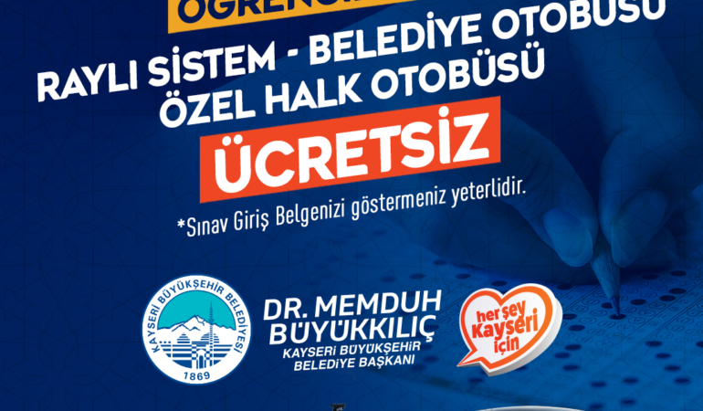 Başkan Büyükkılıç’tan YKS Adaylarına Başarı Mesajı ve Ücretsiz Ulaşım Müjdesi