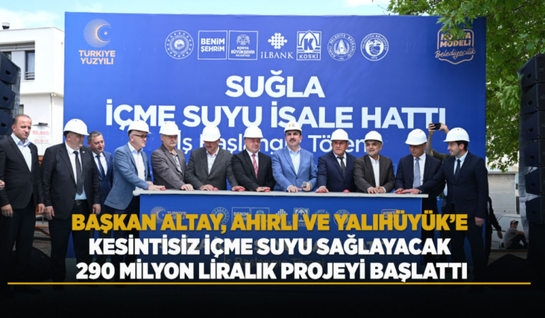 Başkan altay, ahırlı ve yalıhüyük’e kesintisiz içme suyu sağlayacak 290 milyon liralık projeyi başlattı