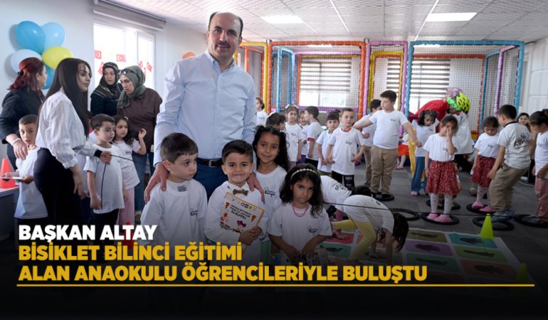 Başkan altay bisiklet bilinci eğitimi alan anaokulu öğrencileriyle buluştu