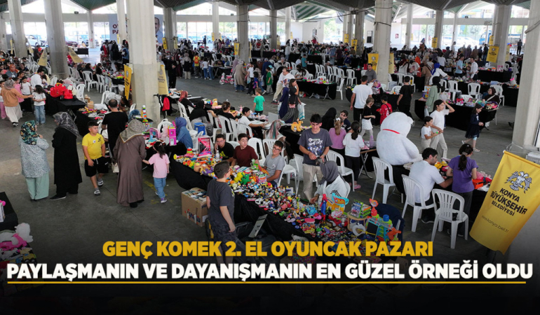 Genç komek 2. el oyuncak pazarı paylaşmanın ve dayanışmanın en güzel örneği oldu